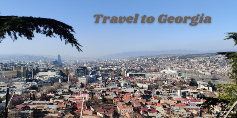 How to Travel to Georgia in 2024